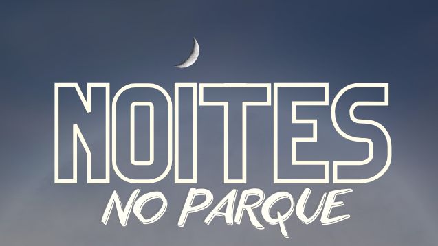 Noites no Parque @CMOF